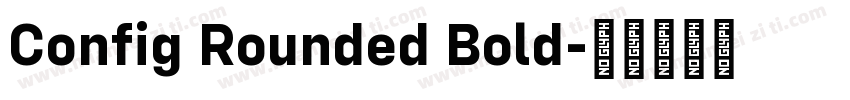 Config Rounded Bold字体转换
